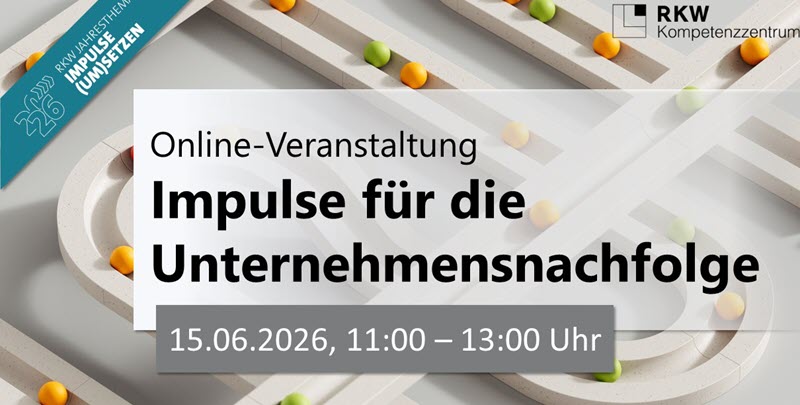 Online-Veranstaltung Impulse für die Unternehmensnachfolge. 15.06.2026, 11:00 - 13:00 Uhr