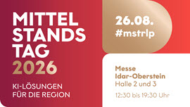 Mittelstandstag 2026. KI-Lösungen für die Region. 26.08. #mstrlp. Messe Idar-Oberstein Halle 2 und 3. 12:30 bis 19:30 Uhr