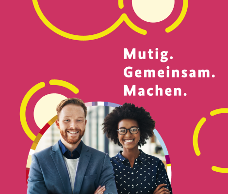 Ein Mann und eine Frau stehen nebeneinander, sie lachen. Neben ihnen der Text: Mutig. Gemeinsam. Machen.