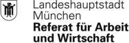 Landeshauptstadt München, Referat für Arbeit und Wirtschaft